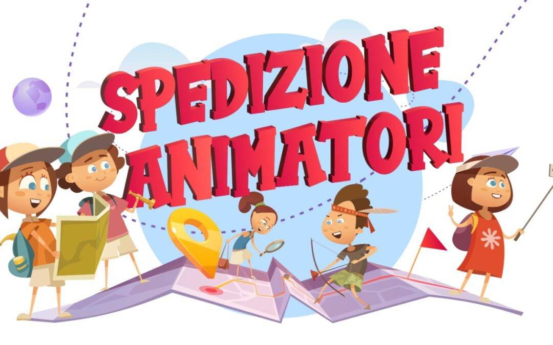 Spedizione Animatori – Corso di formazione animatori 2022