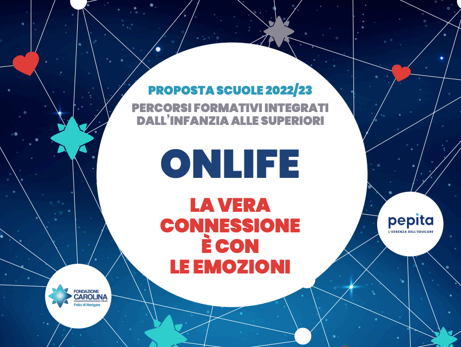 Pepita  e Fondazione Carolina: la Proposta Scuole 2022 – 2023 per educare nell’ONLIFE