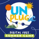 grafica per Unplug, digital free summer camp